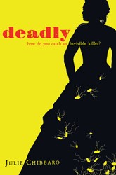 Cover of Deadly: How Do You Catch an Invisible Killer?