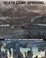 Cover of Death Camp Uprising: The Escape from Sobibor Concentration Camp