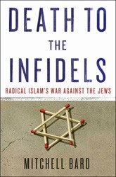 Cover of Death to the Infidels: Radical Islam's War Against the Jews