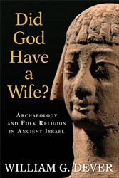 Cover of Did God Have a Wife? Archaeology and Folk Religion in Ancient Israel