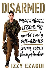 Cover of Disarmed: Unconventional Lessons from the World's Only One-Armed Special Forces Sharpshooter