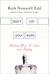 Cover of Don't Roll Your Eyes: Making Your In-Laws into Family