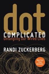 Cover of Dot Complicated: Untangling Our Wired Lives