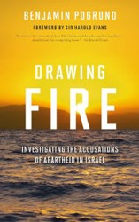 Cover of Drawing Fire: Investigating the Accusations of Apartheid in Israel