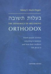 Cover of The Dynamics of Becoming Orthodox: Dutch Jewish Women Returning to Judaism and How Their Mothers Felt about It