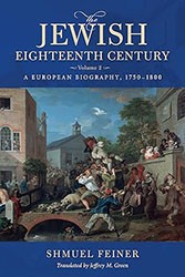 Cover of The Jewish Eighteenth Century, Volume 2: A European Biography, 1750–1800