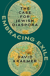 Cover of Embracing Exile: The Case for Jewish Diaspora