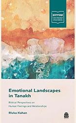Cover of  Emotional Landscapes in Tanakh: Biblical Perspectives on Human Feelings and Relationships 