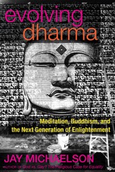 Cover of Evolving Dharma: Meditation, Buddhism, and the Next Generation of Enlightenment