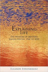 Cover of Explaining Life: The Wisdom of Modern Jewish Poetry, 1960-2010