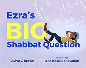 Cover of Ezra's BIG Shabbat Question