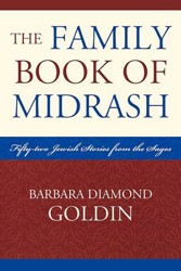 Cover of The Family Book of Midrash: Fifty-Two Jewish Stories From the Sages