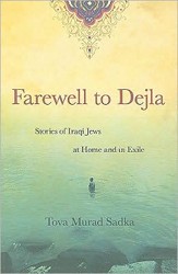 Cover of Farewell to Dejla: Stories of Iraqi Jews at Home and in Exile