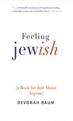 Cover of Feeling Jewish (A Book for Just About Anyone)