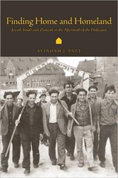 Cover of Finding Home and Homeland: Jewish Youth and Zionism in the Aftermath of the Holocaust