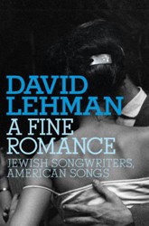 Cover of A Fine Romance: Jewish Songwriters, American Songs