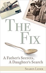 Cover of The Fix: A Father's Secrets A Daughter's Search