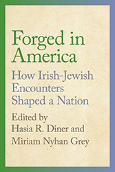 Cover of  Forged in America: How Irish-Jewish Encounters Shaped a Nation