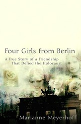 Cover of Four Girls From Berlin: A True Story of a Friendship That Defied The Holocaust