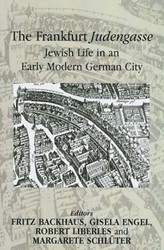 Cover of The Frankfurt Judengasse: Jewish Life in an Early Modern German City