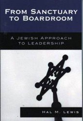 Cover of From Sanctuary to Boardroom: A Jewish Approach to Leadership
