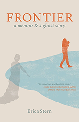 Cover of Frontier: A Memoir and a Ghost Story