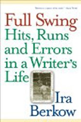 Cover of Full Swing: Hits, Runs and Errors in a Writer's Life