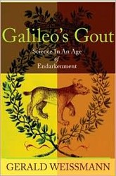 Cover of Galileo's Gout: Science in an Age of Endarkenment