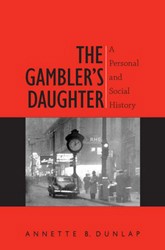 Cover of The Gambler's Daughter: A Personal and Social History