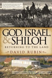Cover of God, Israel, and Shiloh: Returning to the Land