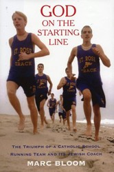 Cover of God on the Starting Line: The Triumph of a Catholic School Running Team and Its Jewish Coach