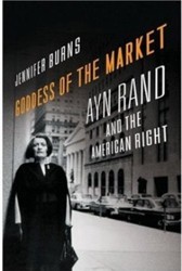 Cover of Goddess of the Market: Ayn Rand and the American Right