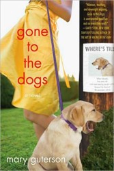 Cover of Gone to the Dogs: A Novel