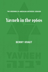 Cover of The Greening of American Orthodox Judaism: Yavneh in the 1960s