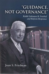 Cover of Guidance, Not Governance: Rabbi Solomon B. Freehof and Reform Responsa