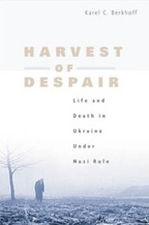 Cover of Harvest of Despair: Life and Death in Ukraine Under Nazi Rule