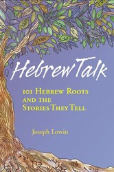 Cover of Hebrew Talk: 101 Hebrew Roots and the Stories They Tell
