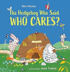 Cover of The Hedgehog Who Said Who Cares?
