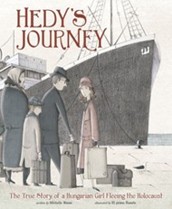 Cover of Hedy's Journey: The True Story of a Hungarian Girl Fleeing the Holocaust