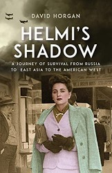 Cover of Helmi's Shadow: A Journey of Survival From Russia to East Asia to the American West