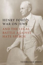 Cover of Henry Ford’s War on Jews and the Legal Battle Against Hate Speech