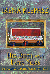 Cover of Her Birth and Lat­er Years: New and Col­lect­ed Poems, 1971–2021
