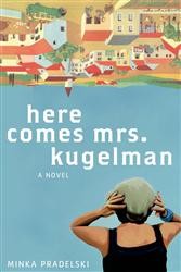 Cover of Here Comes Mrs. Kugelman: A Novel