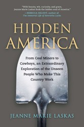 Cover of Hidden America: From Coal Miners to Cowboys, an Extraordinary Exploration of the Unseen People Who Make This Country Work