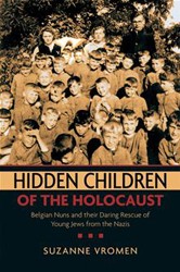 Cover of Hidden Children of the Holocaust: Belgian Nuns and Their Daring Rescue of Young Jews From Nazis