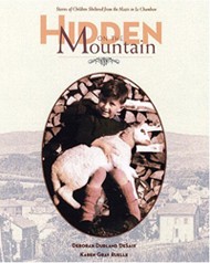 Cover of Hidden on the Moutain: Stories of Children Sheltered From the Nazis in Le Chambon