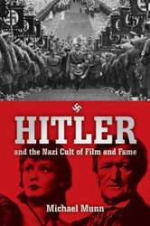 Cover of Hitler and the Nazi Cult of Film and Fame