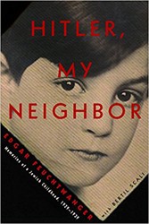 Cover of Hitler, My Neighbor: Memories of a Jewish Childhood, 1929-1939