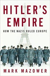 Cover of Hitler's Empire: How the Nazis Ruled Europe