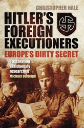 Cover of Hitler's Foreign Executioners: Europe's Dirty Secret